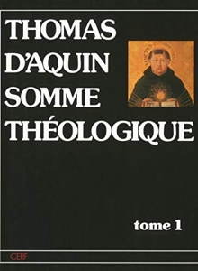Somme Theologique - Somme théologique, tome 1 de Thomas d' Aquin