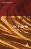 Seth Parle, Tome I - L’éternelle validité de l’âme (Les Livres de Seth) - Format Kindle - 8,99 €