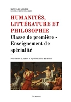 Humanités Littérature et Philosophie - Classe de première - Enseignement de spécialité