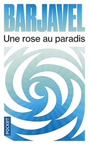 Une rose au paradis de René Barjavel