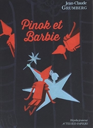 Pinok Et Barbie de Jean-Claude Grumberg