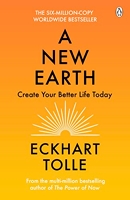 A new earth - The life-changing follow up to The Power of Now. ‘My No.1 guru will always be Eckhart Tolle’ Chris Evans