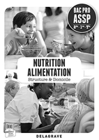 Nutrition Alimentation 2de, 1re, Tle Bac Pro ASSP (2014) Livre du professeur