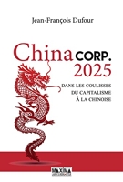 China corp.2025 - Dans les coulisses du capitalisme à la chinoise