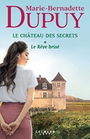 Le Château Des Secrets Tome 1 - Le Rêve Brisé