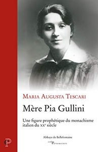 Mère Pia Gullini de Maria Augusta Tescari