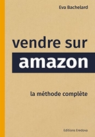 Vendre sur Amazon - La méthode complète