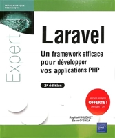 Laravel - Un framework efficace pour développer vos applications PHP (2e édition)