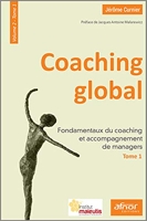 Coaching global - Volume 2 - Tome 1 - Fondamentaux du coaching et accompagnement de managers.