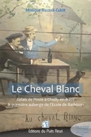 Le Cheval Blanc - Relais de Poste à Chailly-en-Bière et Première auberge de l'Ecole de Barbizon