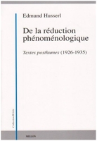De la réduction phénoménologique - Textes posthumes (1926-1935)