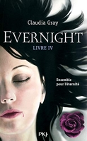 Evernight Tome 4 - Ensemble Pour L'éternité