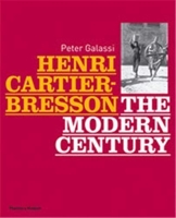 Henri Cartier-Bresson The Modern Century /anglais