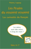 Les poules du couvent couvent - Les curiosités du français