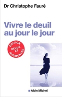VIVRE LE DEUIL AU JOUR LE JOUR (Ed.2018)