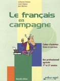 Le français en campagne Bac professionnel agricole 1re et 2e années - Cahier d'activités