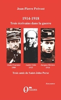 1914-1918, Trois écrivains dans la guerre