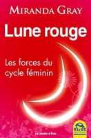 Lune Rouge - Les Forces Du Cycle Feminin