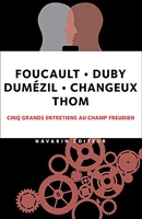 Cinq grands entretiens au Champ freudien - Foucault, Duby, Dumézil, Changeux, Thom