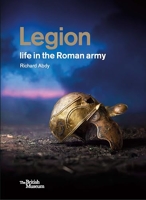 Legion - Life in the Roman army /anglais