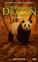 Les messagers du dragon - tome 04 - Le Soleil Noir (4)
