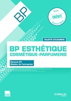 BP Esthétique Epreuve E5 Gestion de l'entreprise - Sujets d'examen