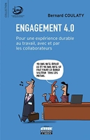 Engagement 4.0 - Pour une expérience durable au travail, avec et par les collaborateurs