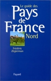 Le guide des Pays de France - Nord