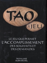 Le Jeu du Tao (le jeu) - Le Jeu qui permet l'accomplissement des souhaits et des demandes de Daniel Boulblil