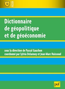 Dictionnaire de géopolitique et de géoéconomie de Pascal Gauchon