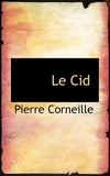 Le Cid - BiblioLife - 04/02/2009
