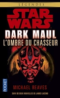 Star Wars - Dark Maul - L'ombre du chasseur T1