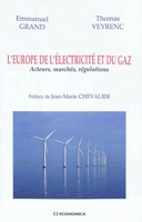 L'Europe de l'électricité et du gaz - Acteurs, marchés, régulations