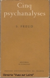 Cinq psychanalyses - Presses Universitaires de France - 01/01/1982