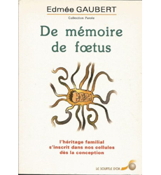 De mémoire de foetus - L'héritage familial s'inscrit dans nos Edmée  Gaubert - les Prix d'Occasion ou Neuf