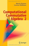 Computational Commutative Algebra 2 (v. 2) 2005 edition by Kreuzer, Martin, Robbiano, Lorenzo (2005) Hardcover - Springer