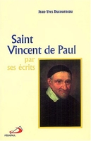 Saint Vincent de Paul par ses écrits