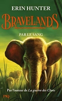 Bravelands Tome 3 - Par Le Sang