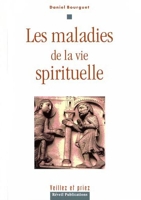 Les maladies de la vie spirituelle - Editions Olivétan - 2000