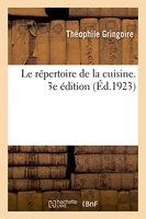 Le répertoire de la cuisine. 3e édition