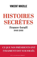 Histoires secrètes - France- Israël (1948-2018)