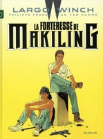 Largo Winch - Tome 7 - La Forteresse de Makiling / Nouvelle édition (Edition définitive)