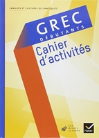 Grec Débutants - Cahier D'activités