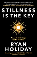 Stillness is the Key - An Ancient Strategy for Modern Life (The Way, the Enemy and the Key) (English Edition) - Format Kindle - 4,99 €