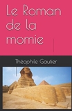 Le Roman de la momie - Independently published - 15/08/2017