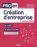 Pro en Création d'entreprise édition 2020 - 62 Outils Et 14 Plans D'Action