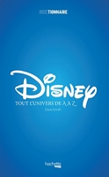 Disney, tout l'univers de A à Z