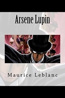 Arsene Lupin - CreateSpace Independent Publishing Platform - 11/05/2014