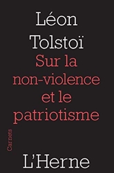 Sur La Non Violence Et Le Patriotisme de Léon Tolstoï