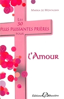 Les 30 plus puissantes prières pour l'amour - Bussiere - 09/08/2010